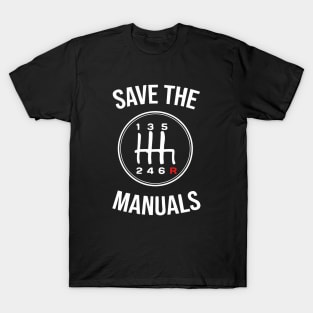 Save The Manuals T-Shirt